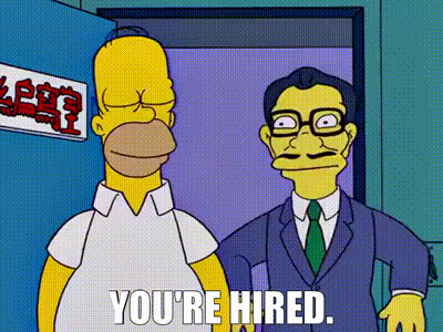 You're hired. | The Simpsons